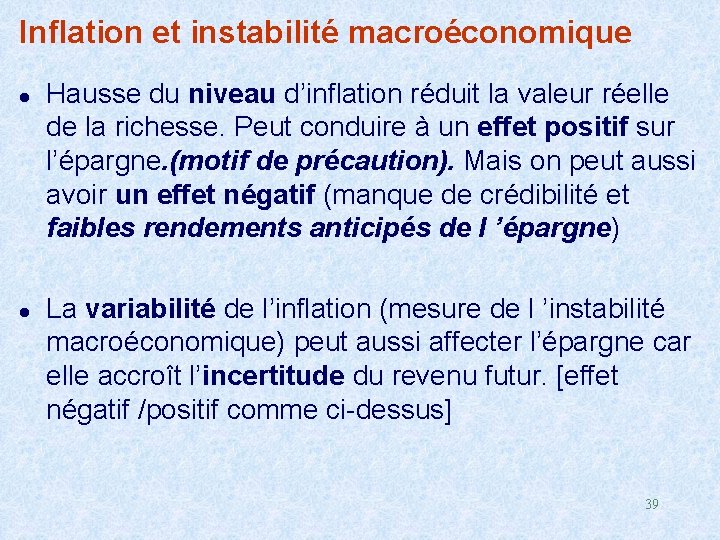 Inflation et instabilité macroéconomique l l Hausse du niveau d’inflation réduit la valeur réelle