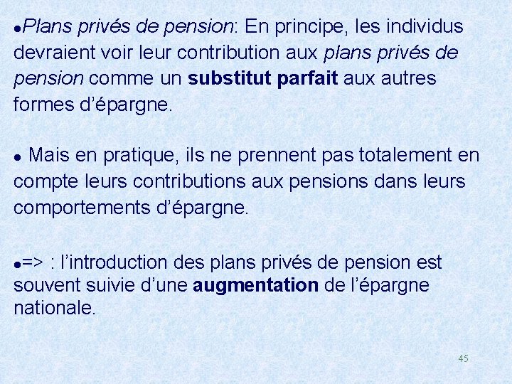 Plans privés de pension: En principe, les individus devraient voir leur contribution aux plans