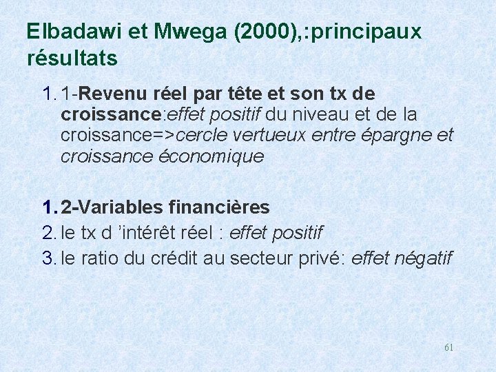 Elbadawi et Mwega (2000), : principaux résultats 1. 1 -Revenu réel par tête et