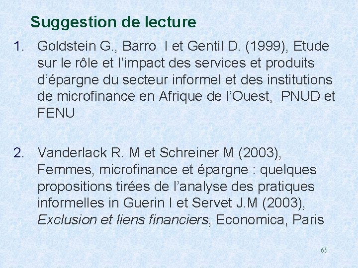 Suggestion de lecture 1. Goldstein G. , Barro I et Gentil D. (1999), Etude