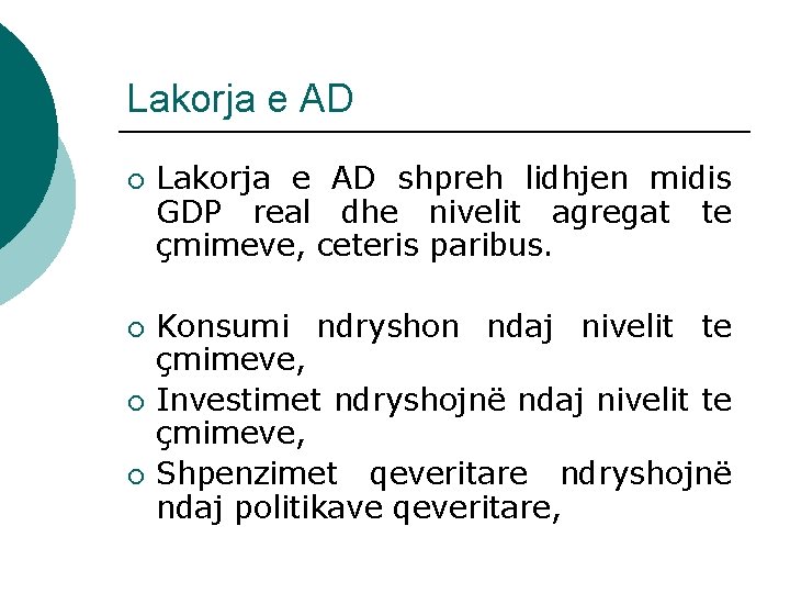 Lakorja e AD ¡ ¡ Lakorja e AD shpreh lidhjen midis GDP real dhe