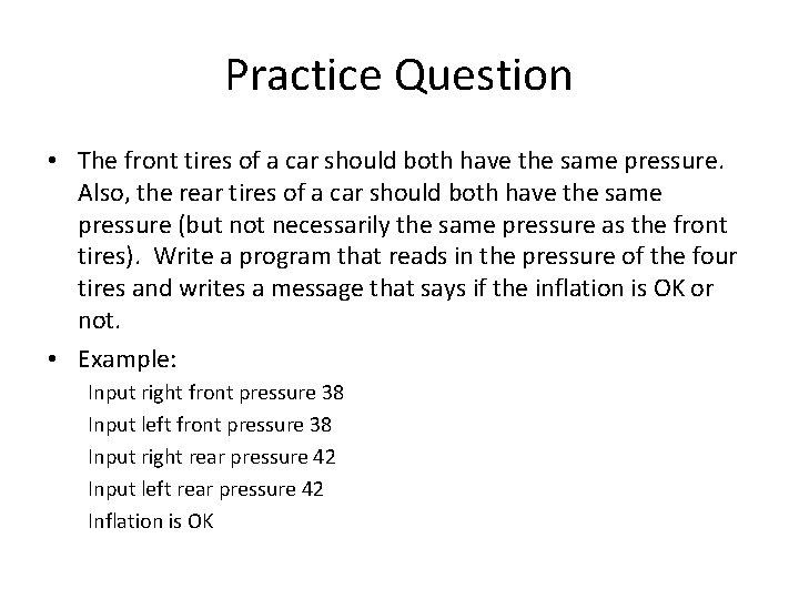 Practice Question • The front tires of a car should both have the same Practice Question • The front tires of a car should both have the same
