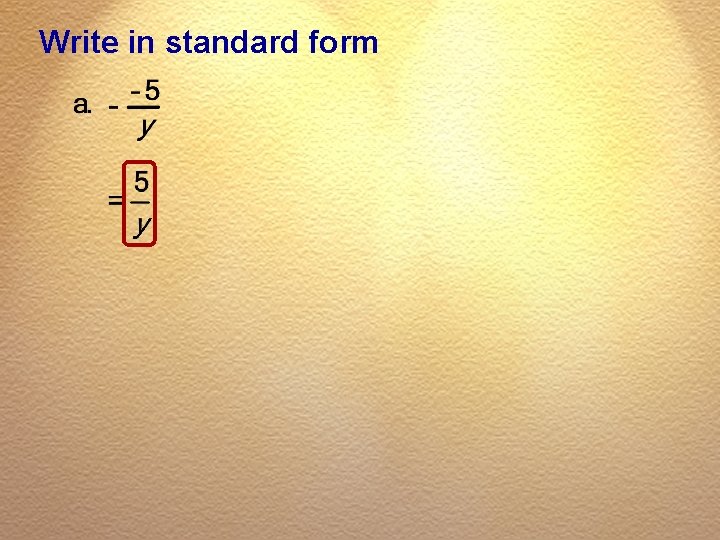 Write in standard form 