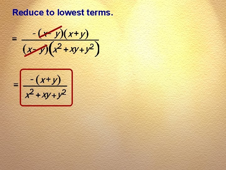 Reduce to lowest terms. 