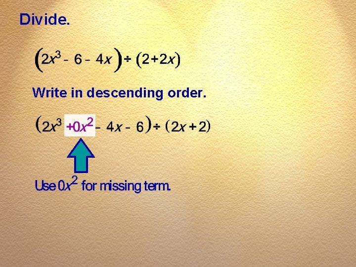 Divide. Write in descending order. 