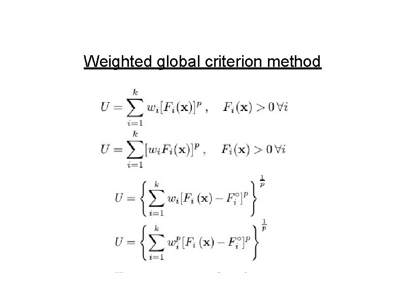 Weighted global criterion method 