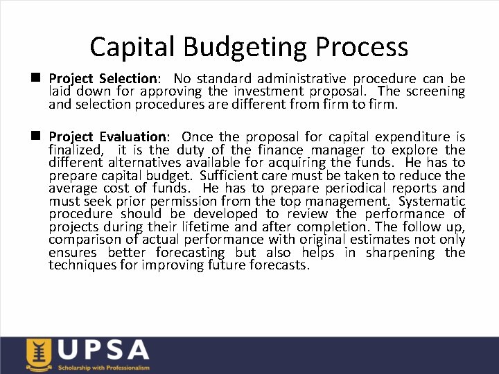 Capital Budgeting Process n Project Selection: No standard administrative procedure can be laid down