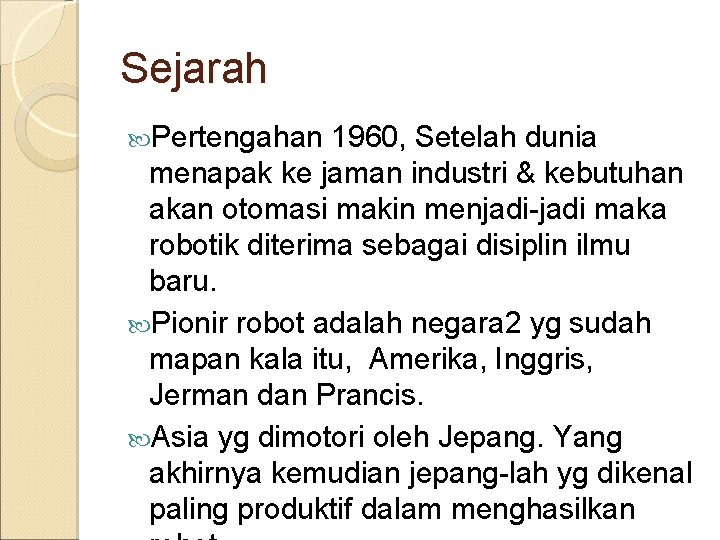Sejarah Pertengahan 1960, Setelah dunia menapak ke jaman industri & kebutuhan akan otomasi makin