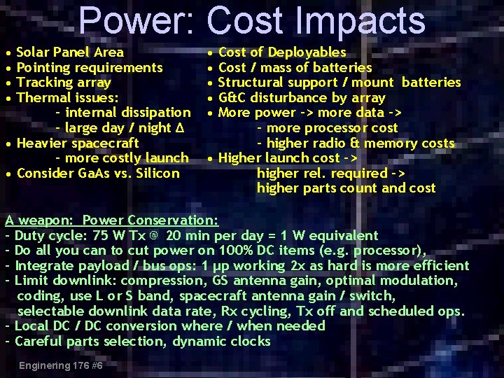 Power: Cost Impacts • Solar Panel Area • Pointing requirements • Tracking array •