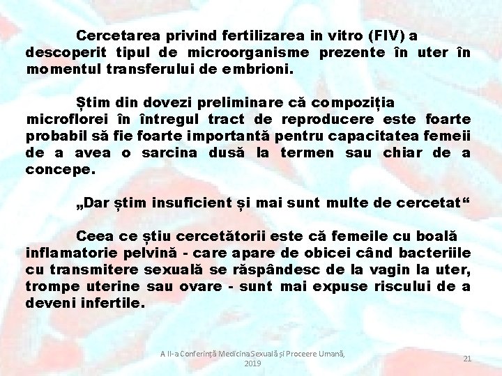 Cercetarea privind fertilizarea in vitro (FIV) a descoperit tipul de microorganisme prezente în uter