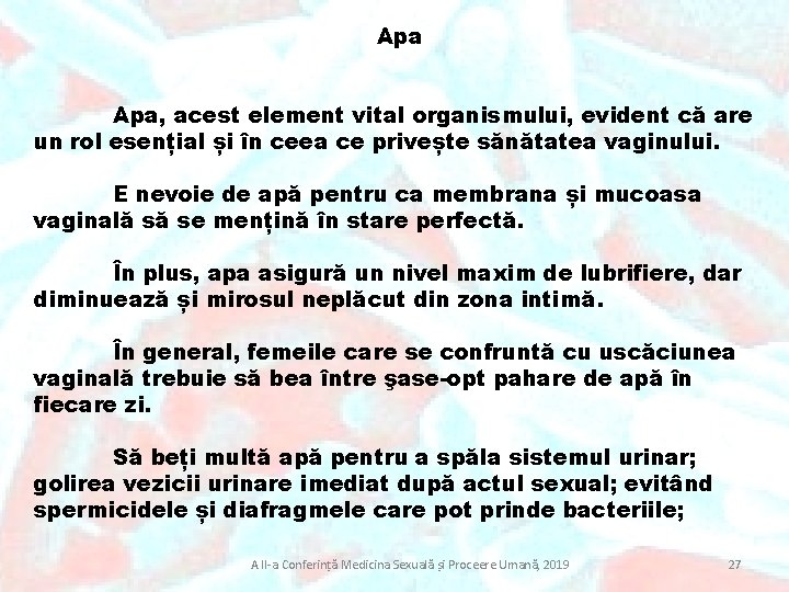  Apa, acest element vital organismului, evident că are un rol esențial și în