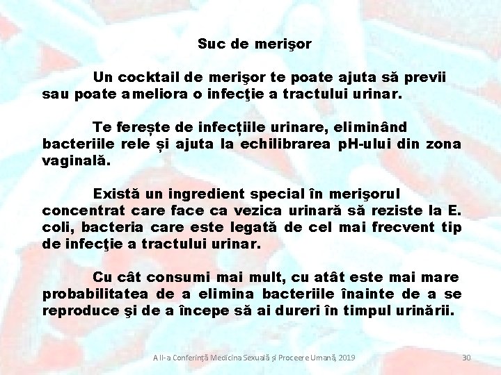 Suc de merişor Un cocktail de merişor te poate ajuta să previi sau poate