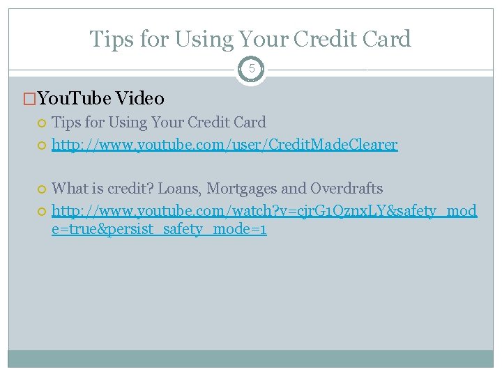 Tips for Using Your Credit Card 5 �You. Tube Video Tips for Using Your