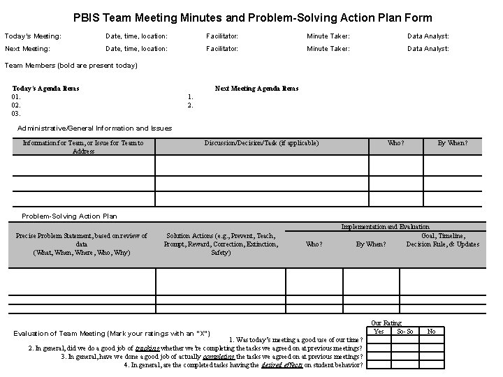 PBIS Team Meeting Minutes and Problem-Solving Action Plan Form Today’s Meeting: Date, time, location: