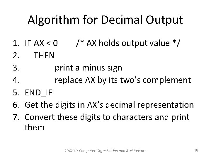 Algorithm for Decimal Output 1. 2. 3. 4. 5. 6. 7. IF AX < Algorithm for Decimal Output 1. 2. 3. 4. 5. 6. 7. IF AX <