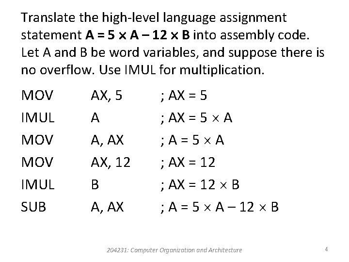 Translate the high-level language assignment statement A = 5 A – 12 B into