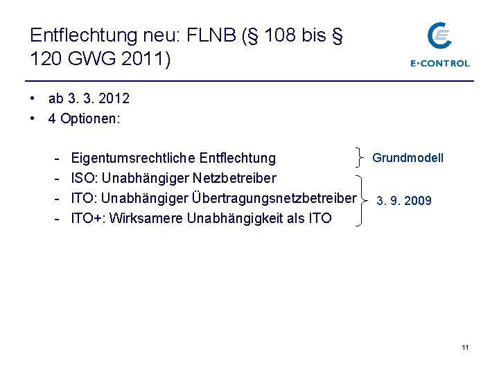 Entflechtung neu: FLNB (§ 108 bis § 120 GWG 2011) • ab 3. 3.