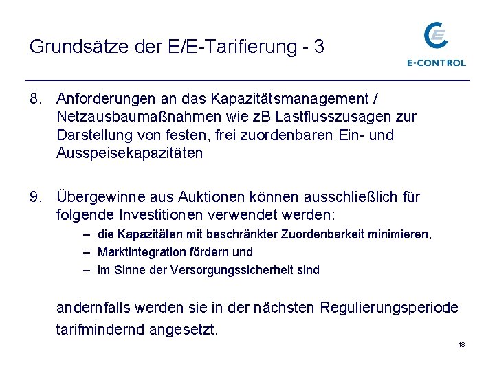 Grundsätze der E/E-Tarifierung - 3 8. Anforderungen an das Kapazitätsmanagement / Netzausbaumaßnahmen wie z.