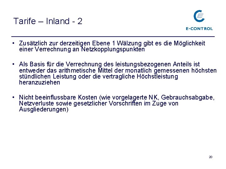 Tarife – Inland - 2 • Zusätzlich zur derzeitigen Ebene 1 Wälzung gibt es