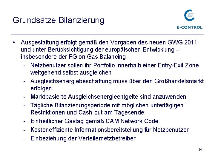 Grundsätze Bilanzierung • Ausgestaltung erfolgt gemäß den Vorgaben des neuen GWG 2011 und unter