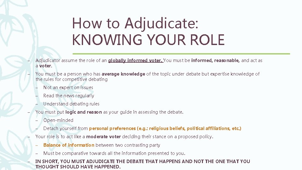 How to Adjudicate: KNOWING YOUR ROLE – Adjudicator assume the role of an globally