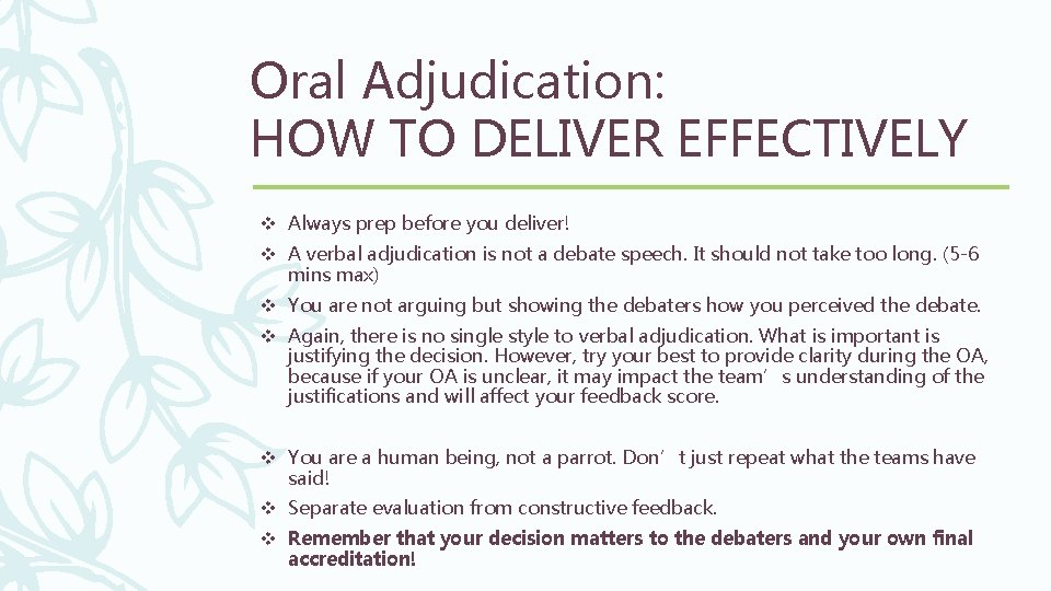 Oral Adjudication: HOW TO DELIVER EFFECTIVELY v Always prep before you deliver! v A