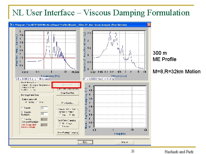 NL User Interface – Viscous Damping Formulation 300 m ME Profile M=8, R=32 km