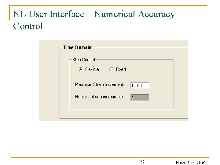 NL User Interface – Numerical Accuracy Control 25 Hashash and Park 