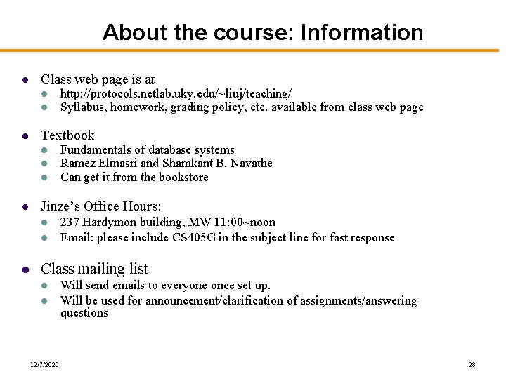 About the course: Information l Class web page is at l l l Textbook