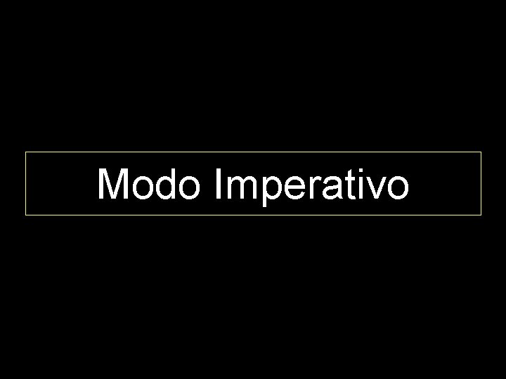 Modo Imperativo 