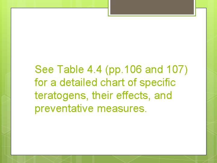 See Table 4. 4 (pp. 106 and 107) for a detailed chart of specific