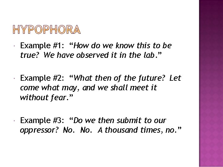  Example #1: “How do we know this to be true? We have observed
