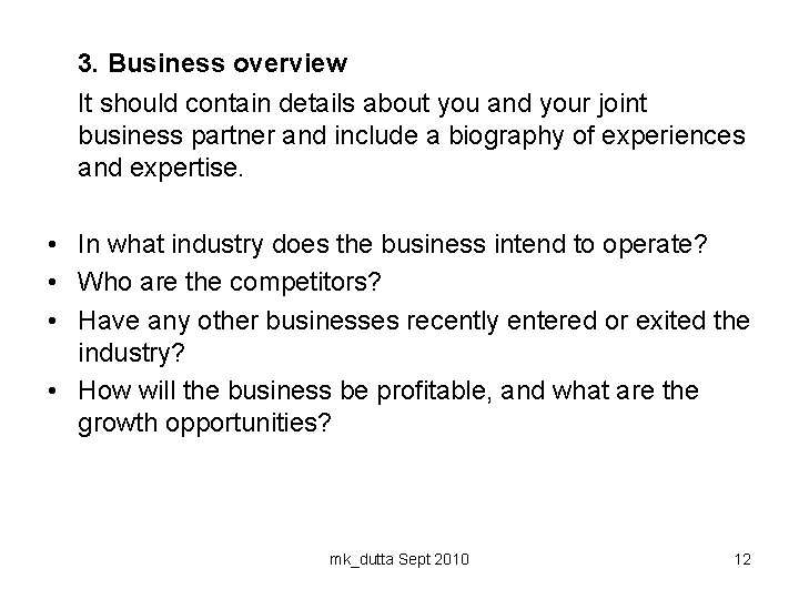  3. Business overview It should contain details about you and your joint business