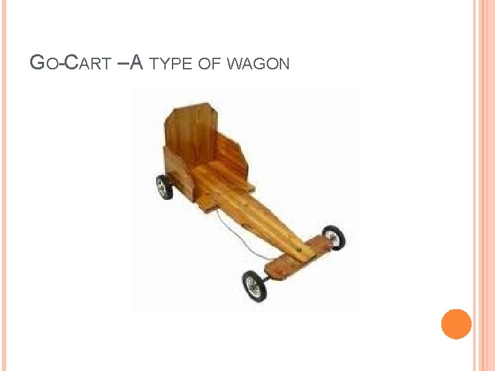 GO-CART – A TYPE OF WAGON 