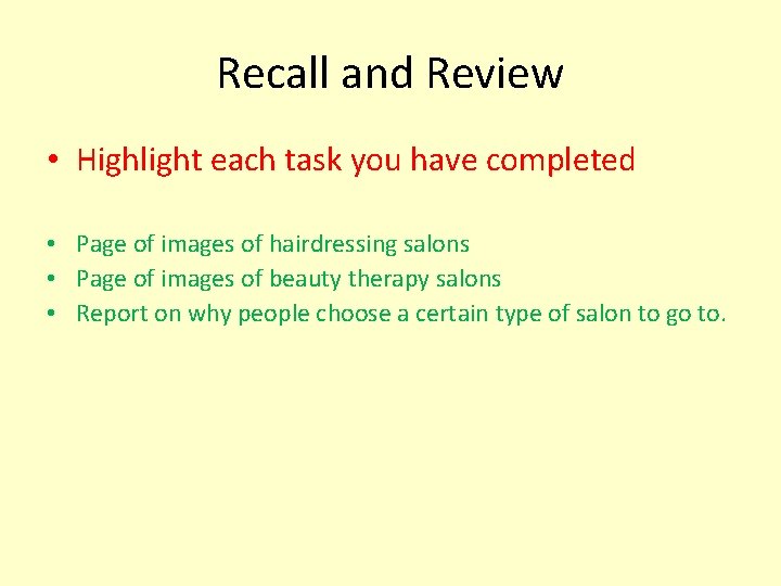Recall and Review • Highlight each task you have completed • Page of images