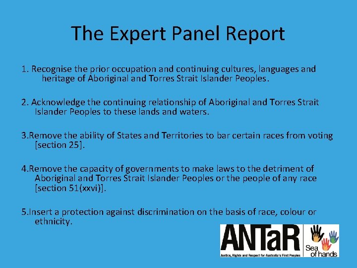 The Expert Panel Report 1. Recognise the prior occupation and continuing cultures, languages and