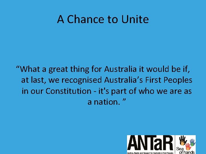 A Chance to Unite “What a great thing for Australia it would be if,