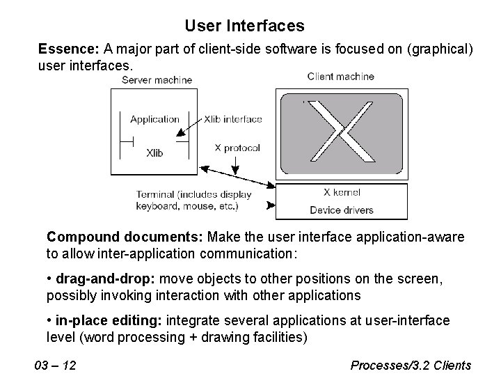User Interfaces Essence: A major part of client-side software is focused on (graphical) user User Interfaces Essence: A major part of client-side software is focused on (graphical) user