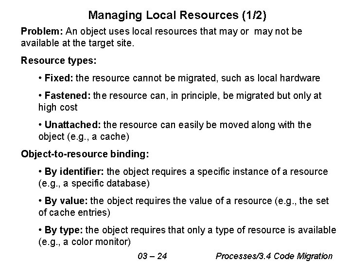 Managing Local Resources (1/2) Problem: An object uses local resources that may or may Managing Local Resources (1/2) Problem: An object uses local resources that may or may