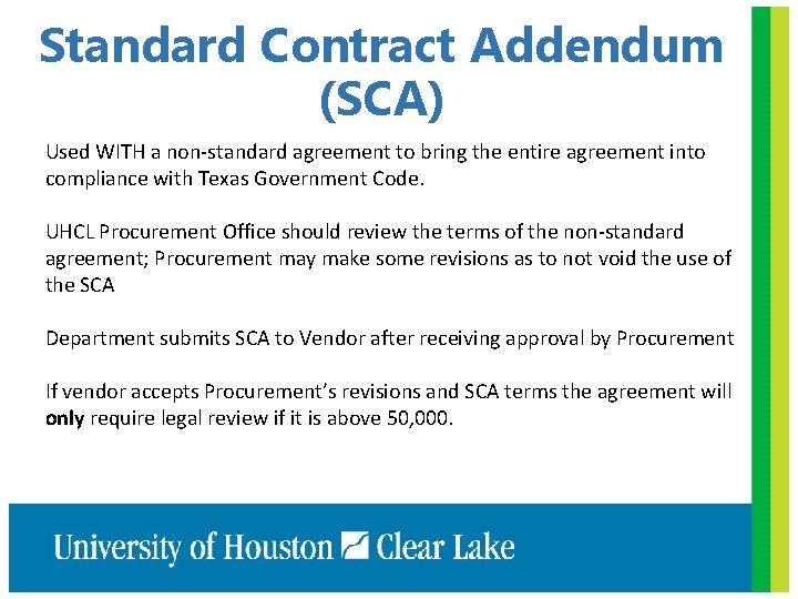 Standard Contract Addendum (SCA) Used WITH a non-standard agreement to bring the entire agreement