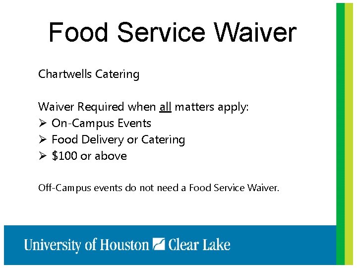 Food Service Waiver Chartwells Catering Waiver Required when all matters apply: Ø On-Campus Events
