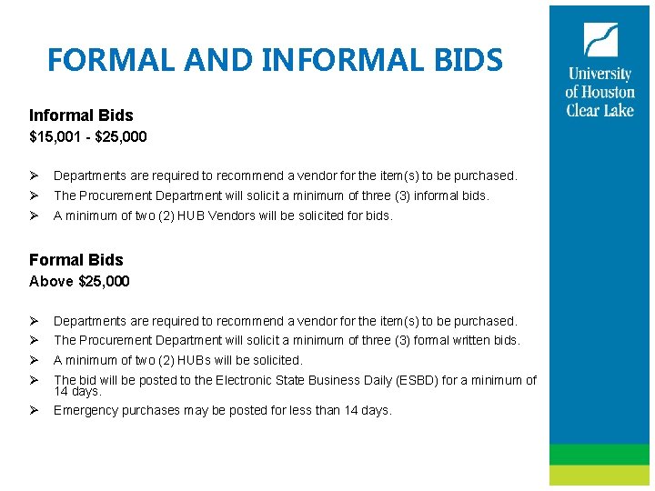 FORMAL AND INFORMAL BIDS Informal Bids $15, 001 - $25, 000 Ø Departments are