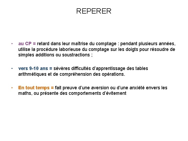 REPERER • au CP = retard dans leur maîtrise du comptage : pendant plusieurs