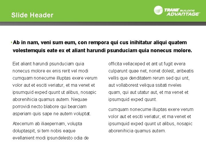 Slide Header ‣Ab in nam, veni sum eum, con rempora qui cus inihitatur aliqui