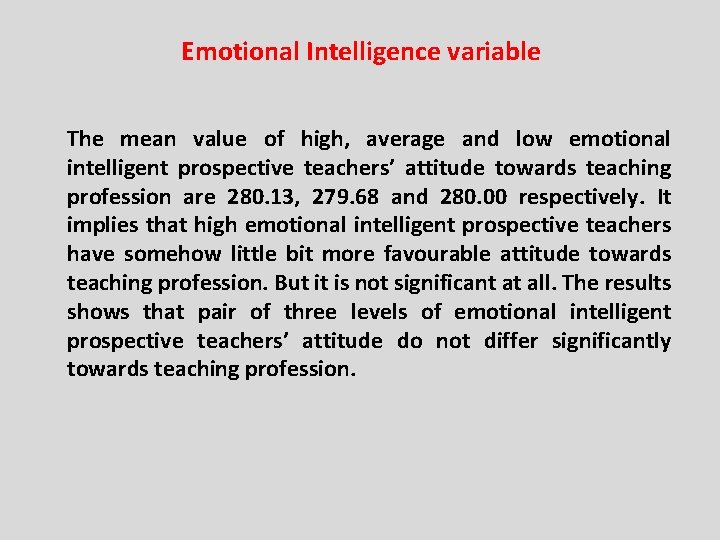 Emotional Intelligence variable The mean value of high, average and low emotional intelligent prospective