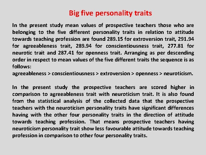 Big five personality traits In the present study mean values of prospective teachers those