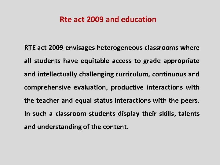 Rte act 2009 and education RTE act 2009 envisages heterogeneous classrooms where all students