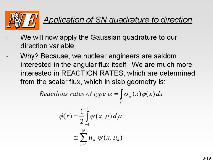 Application of SN quadrature to direction • • We will now apply the Gaussian