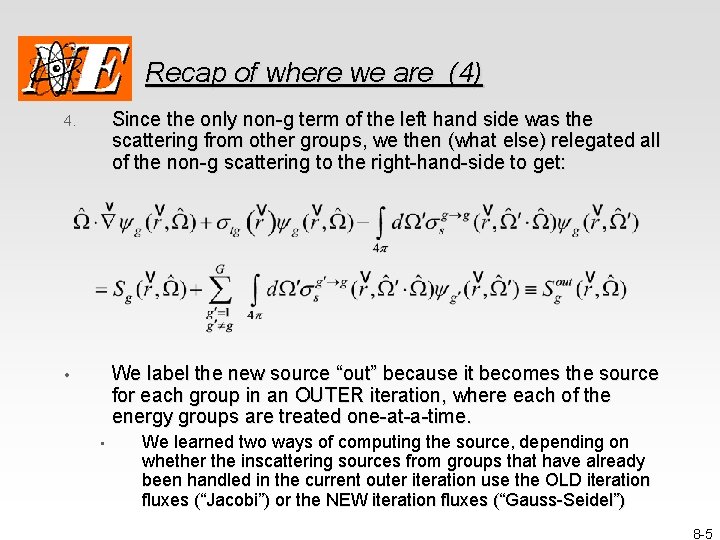 Recap of where we are (4) 4. Since the only non-g term of the