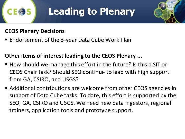 Leading to Plenary CEOS Plenary Decisions § Endorsement of the 3 -year Data Cube